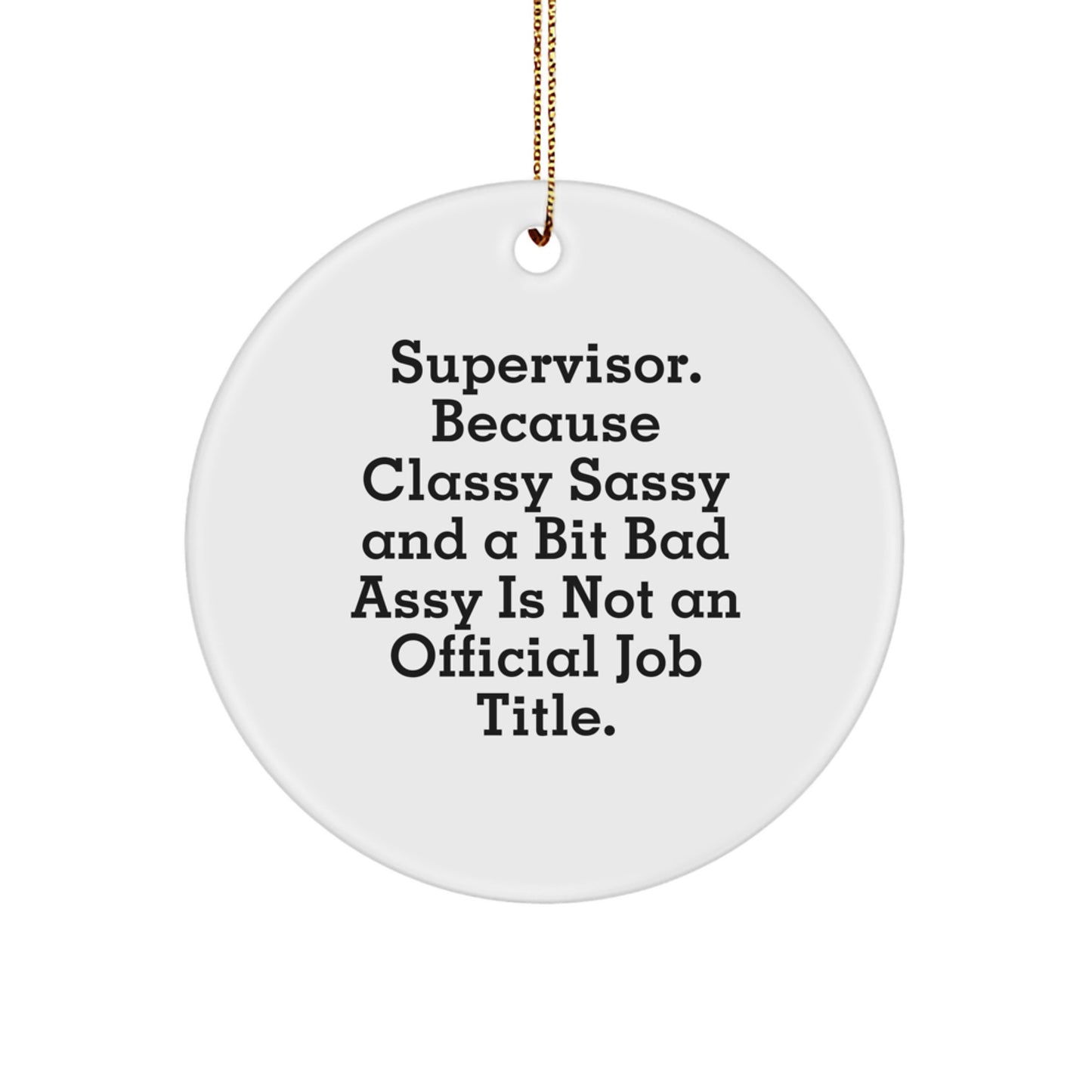 Supervisor Christmas Circle Ornament Funny Quote Gifts from Family for Supervisor - Image 1