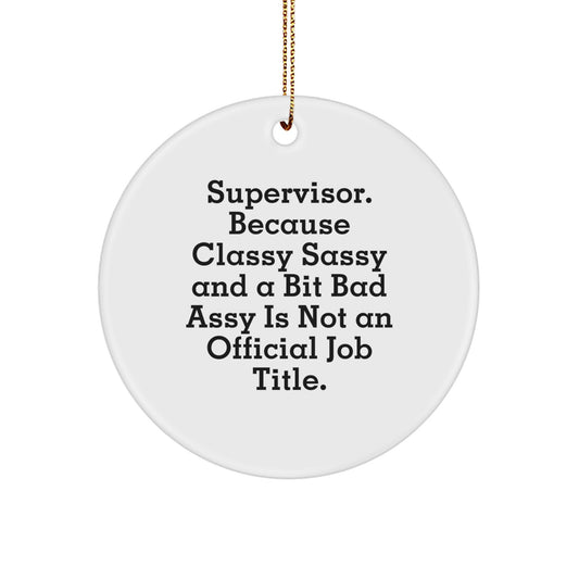 Supervisor Christmas Circle Ornament Funny Quote Gifts from Family for Supervisor - Image 1
