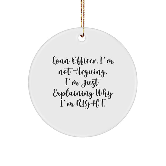 Funny Loan Officer Gifts, Unique Circle Ornaments, Christmas Unique Gifts from Friends to Family - Image 1