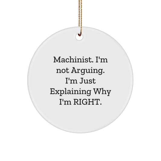 Funny Machinist Christmas Circle Ornament Gifts from Friends, Coworkers, Family - Cute Machinist Humor - Image 1