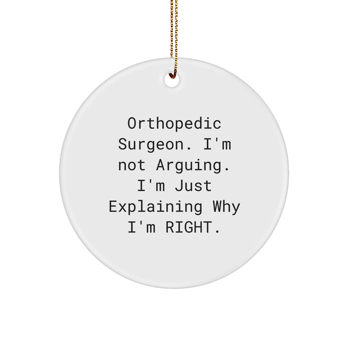 Funny Orthopedic Surgeon Gifts, Orthopedic Surgeon Circle Ornament, Christmas Unique Gifts for Orthopedic Surgeons by Friends, Family - Image 1