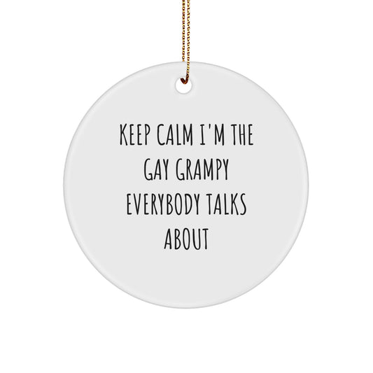 Funny Gay Grampy Gifts for Men, Circle Ornament 'I'm The Gay Grampy Everybody Talks About' Christmas Unique Decorations - Image 1