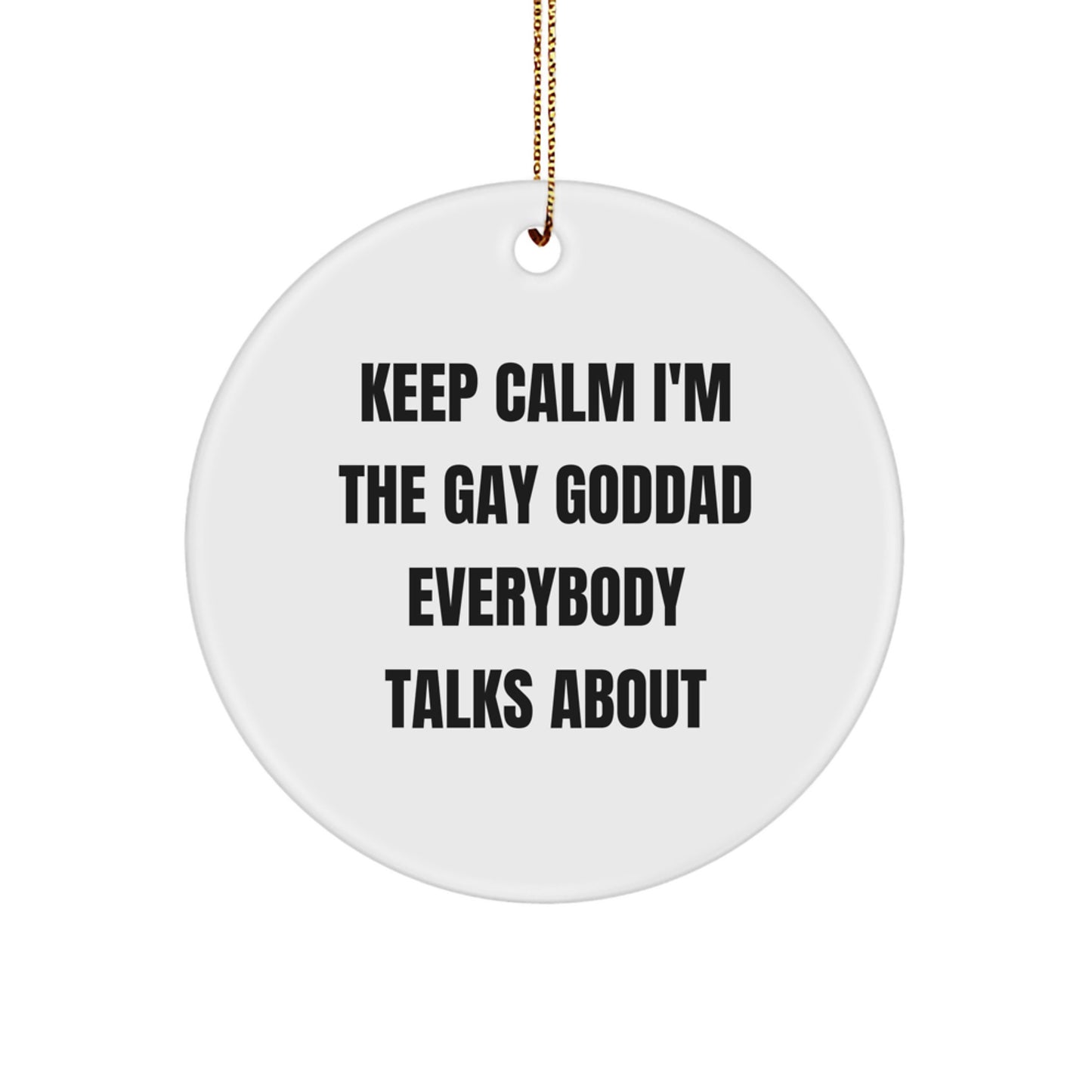 Funny Gay Goddad Circle Ornament Gifts from Men to Goddads for Christmas - Image 1