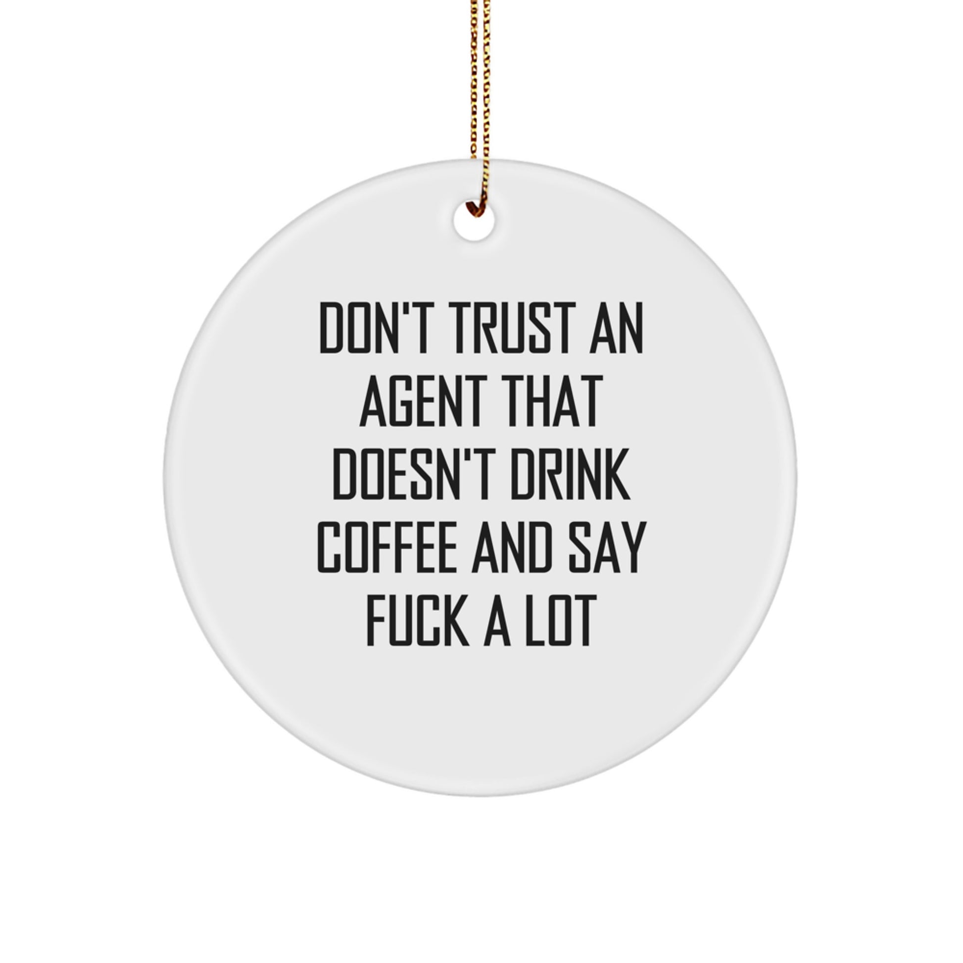 Funny Agent Quotes Christmas Circle Ornaments Gifts from Friends for Agent - Image 1