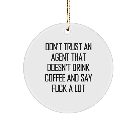Funny Agent Quotes Christmas Circle Ornaments Gifts from Friends for Agent - Image 1