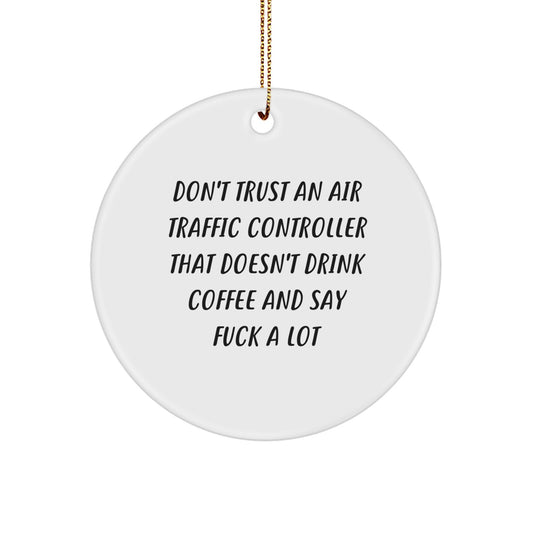 Funny Air Traffic Controller Gifts, Circle Ornament for Air Traffic Controller, Coffee Fuelled Holiday Cheer - Gifts from Friends to Air Traffic Controller Men - Image 1