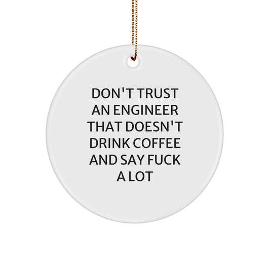 Funny Engineer Gifts, Christmas Unique Circle Ornament for Engineer Friends, Men Gifts from Family, Engineer Quotes, Circle Ornament for Engineer - Image 1