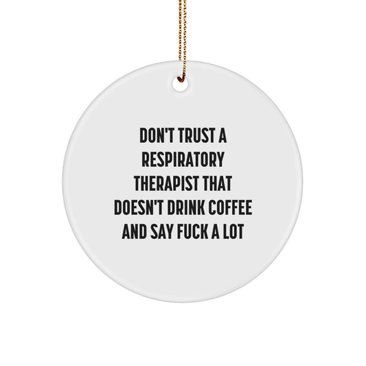Funny Christmas Unique Gifts from Friends, Family, or Coworkers for Respiratory Therapist, Inspirational Circle Ornament - Image 1