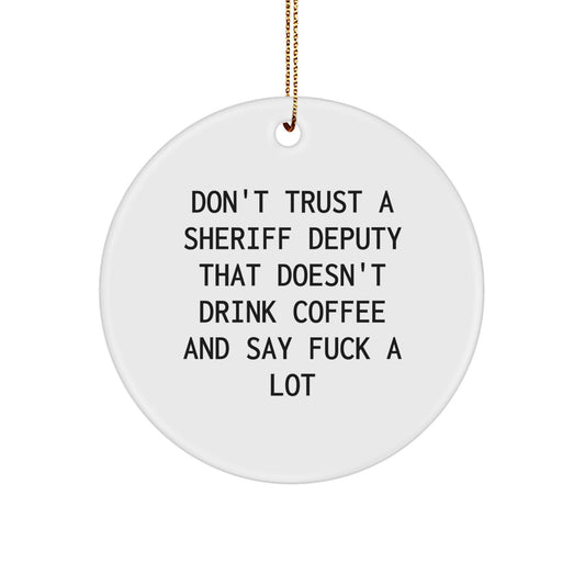 Funny Sheriff Deputy Circle Ornament Gifts from Friends - Sheriff Deputy Christmas Unique Gifts for Men - Image 1