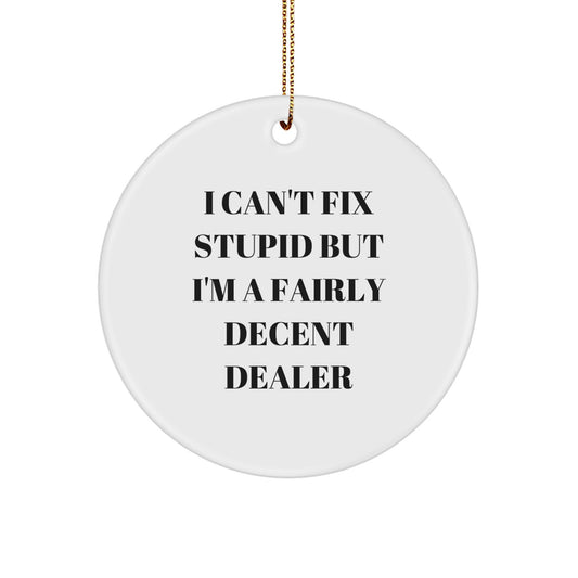 Funny Dealer Circle Ornament Gifts from Friends for Men, White Christmas Unique Gifts - Image 1