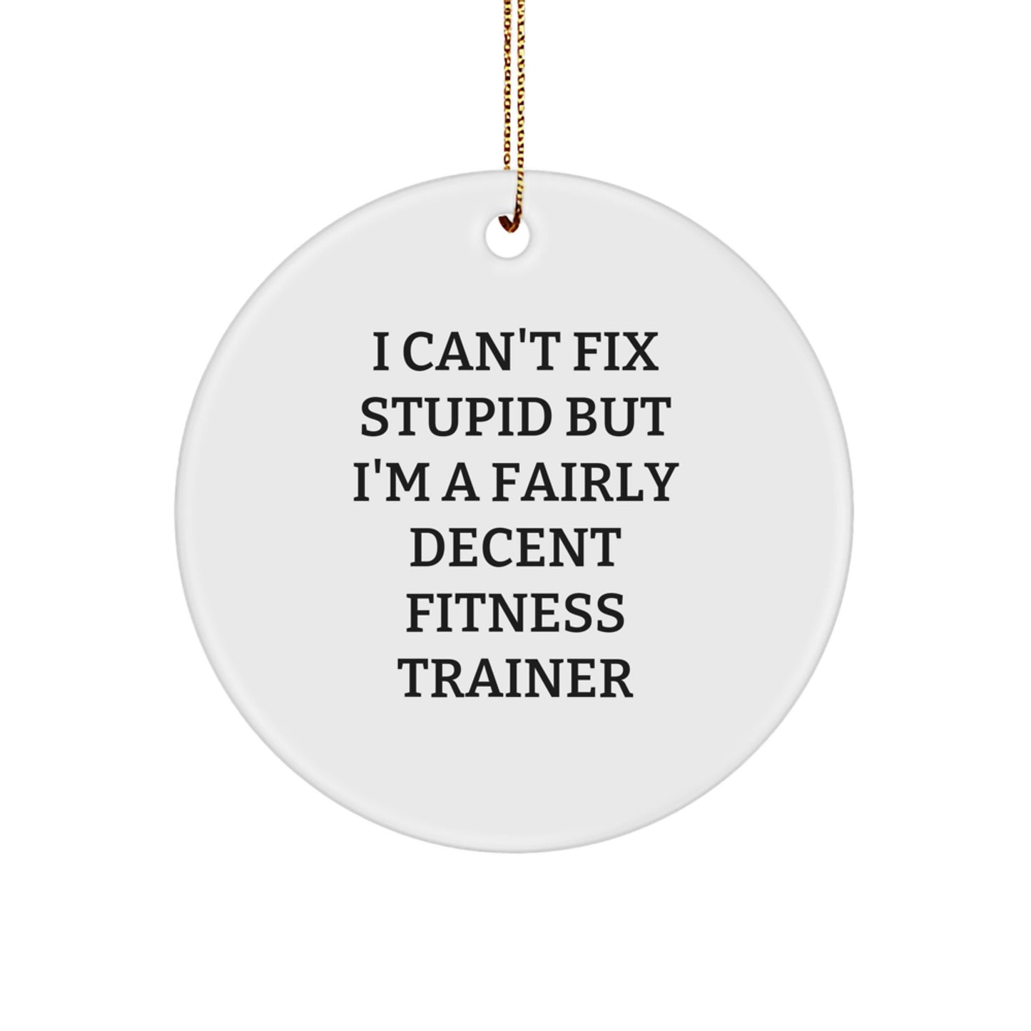 Funny Fitness Trainer Circle Ornament Gifts for Friends, Christmas Unique Decorations from Men, Women, Coworkers - Image 1