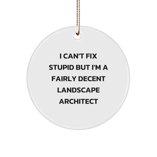 Funny Gift for Landscape Architects, Landscape Architect Office Decor, Unique Christmas Unique Gifts from Friends for Men, Circle Ornament for Landscape Architect Home - Image 1