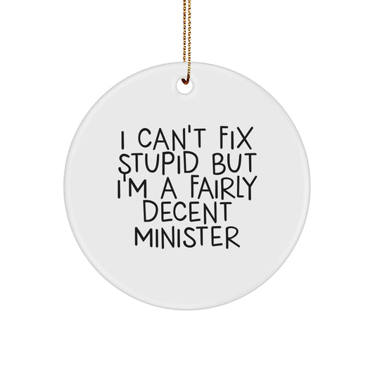 Funny Minister Quotes Circle Ornament Gifts from Friends to Minister, Perfect Inspirational Christmas Unique Gifts for Men, Unique Circle Ornament - Image 1