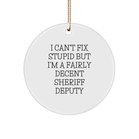 Funny Sheriff Deputy Gifts from Friends for Men - I'm a Fairly Decent Sheriff Deputy Christmas Ornament - Image 1