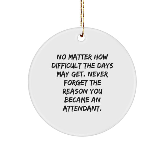 Funny Inspirational Attendant Gifts from Friends for Attendants Unique Christmas Circle Ornament - Image 1