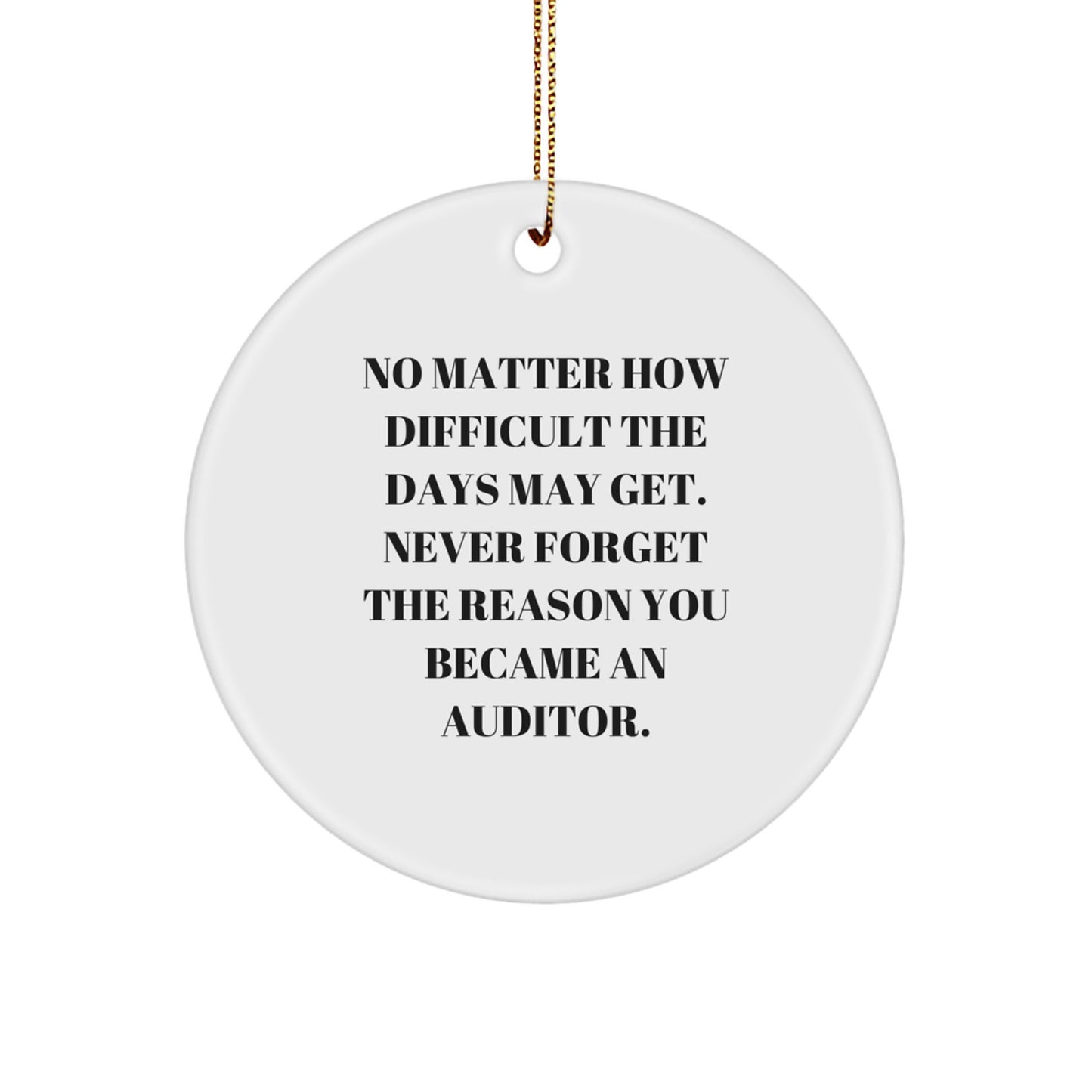 Funny Auditor Gifts from Family - Inspirational Circle Ornament for Men - Unique Christmas Office Decor, MDF Material with Gold Cord - Image 1
