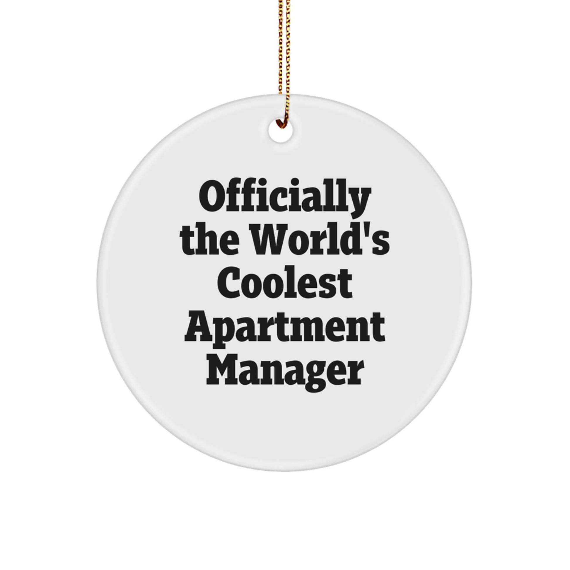 Funny Apartment Manager Gifts from Friends for Men - Officially The World's Coolest Apartment Manager Christmas Unique Gifts Circle Ornament - Image 1