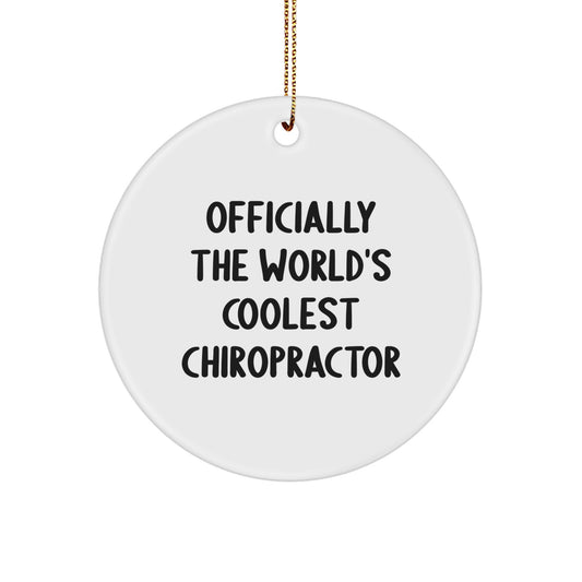 Funny Chiropractor Gifts for Men from Friends - Officially The World's Coolest Chiropractor Circle Ornament - Image 1