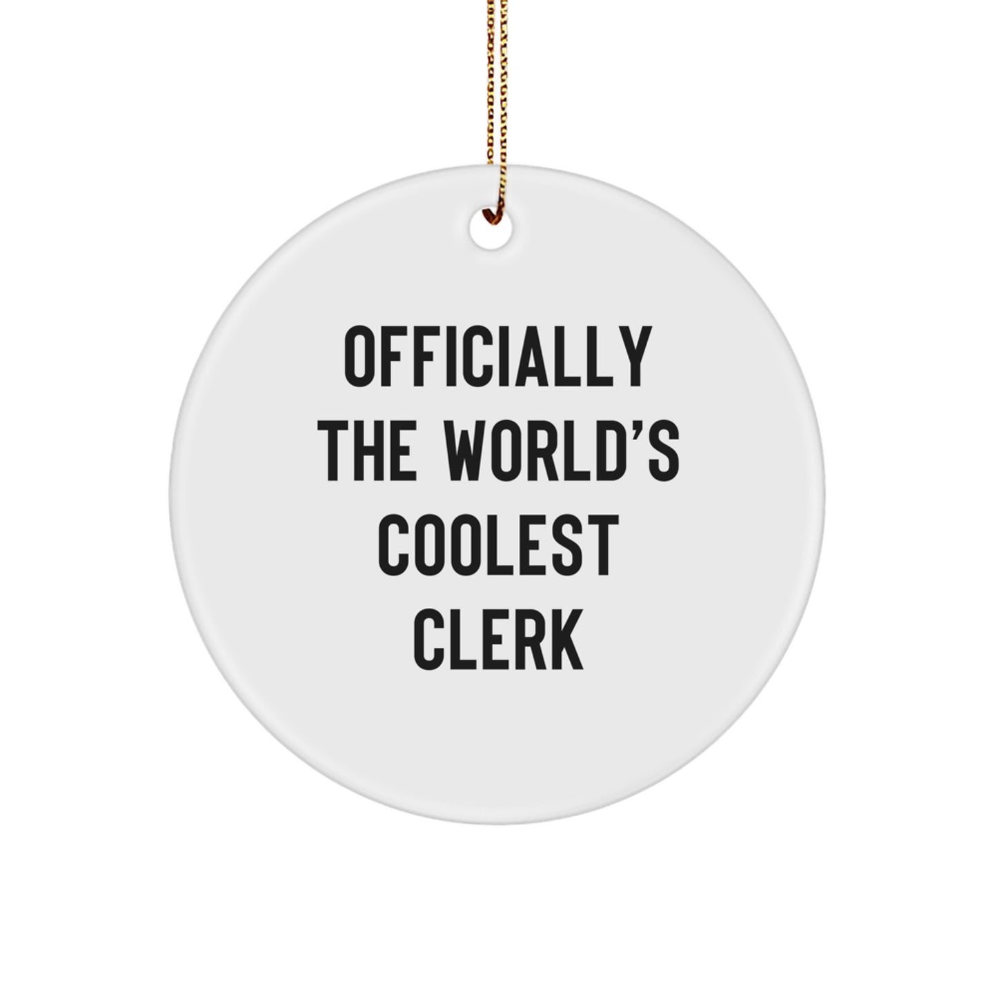 Funny Clerk Gifts, World's Coolest Clerk Christmas Circle Ornament, Gifts from Family for Men, Women, Friends, Coworkers - Image 1