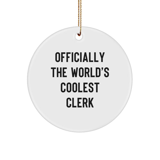 Funny Clerk Gifts, World's Coolest Clerk Christmas Circle Ornament, Gifts from Family for Men, Women, Friends, Coworkers - Image 1