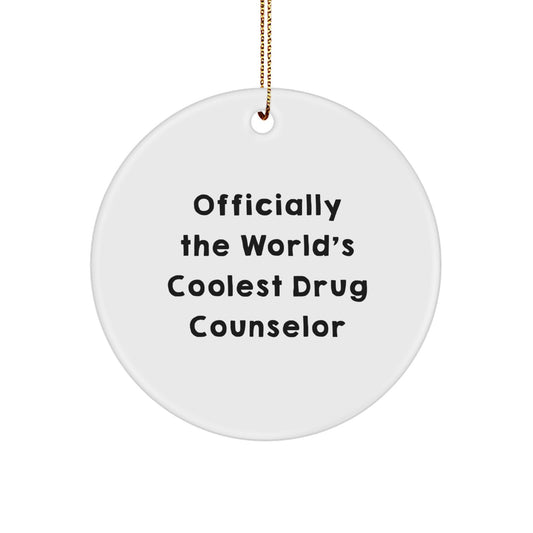 Funny Gifts for Drug Counselor, Officially The World's Coolest Drug Counselor, Christmas Unique Circle Ornaments for Men, Women, Friends, Family, Coworkers - Image 1