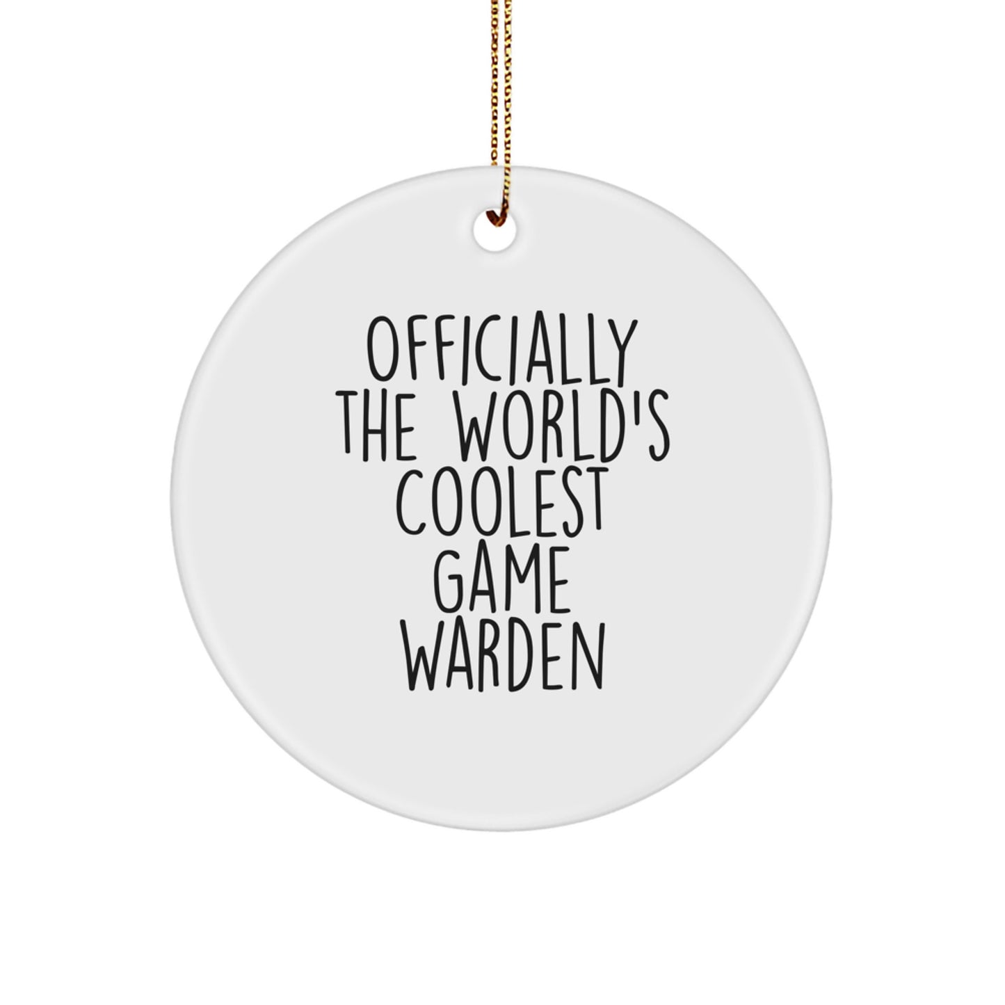 Funny Game Warden Gifts from Friends for Men - Game Warden Circle Ornament Officially The World's Coolest - Image 1