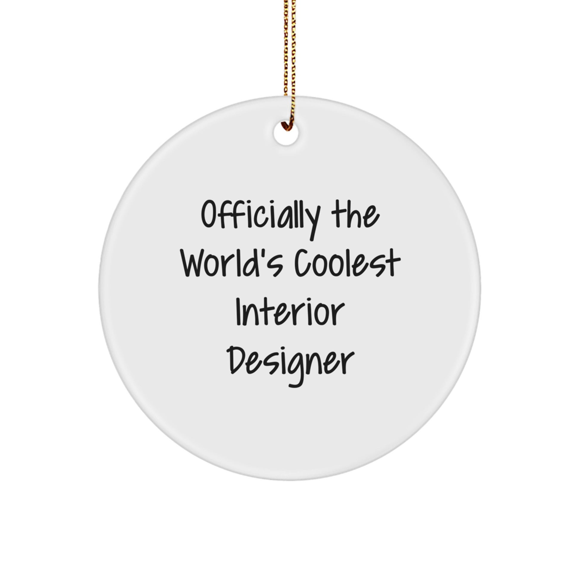 Funny Gifts from Friends for Interior Designer - Officially The World's Coolest Interior Designer Christmas Unique Circle Ornament - Image 1