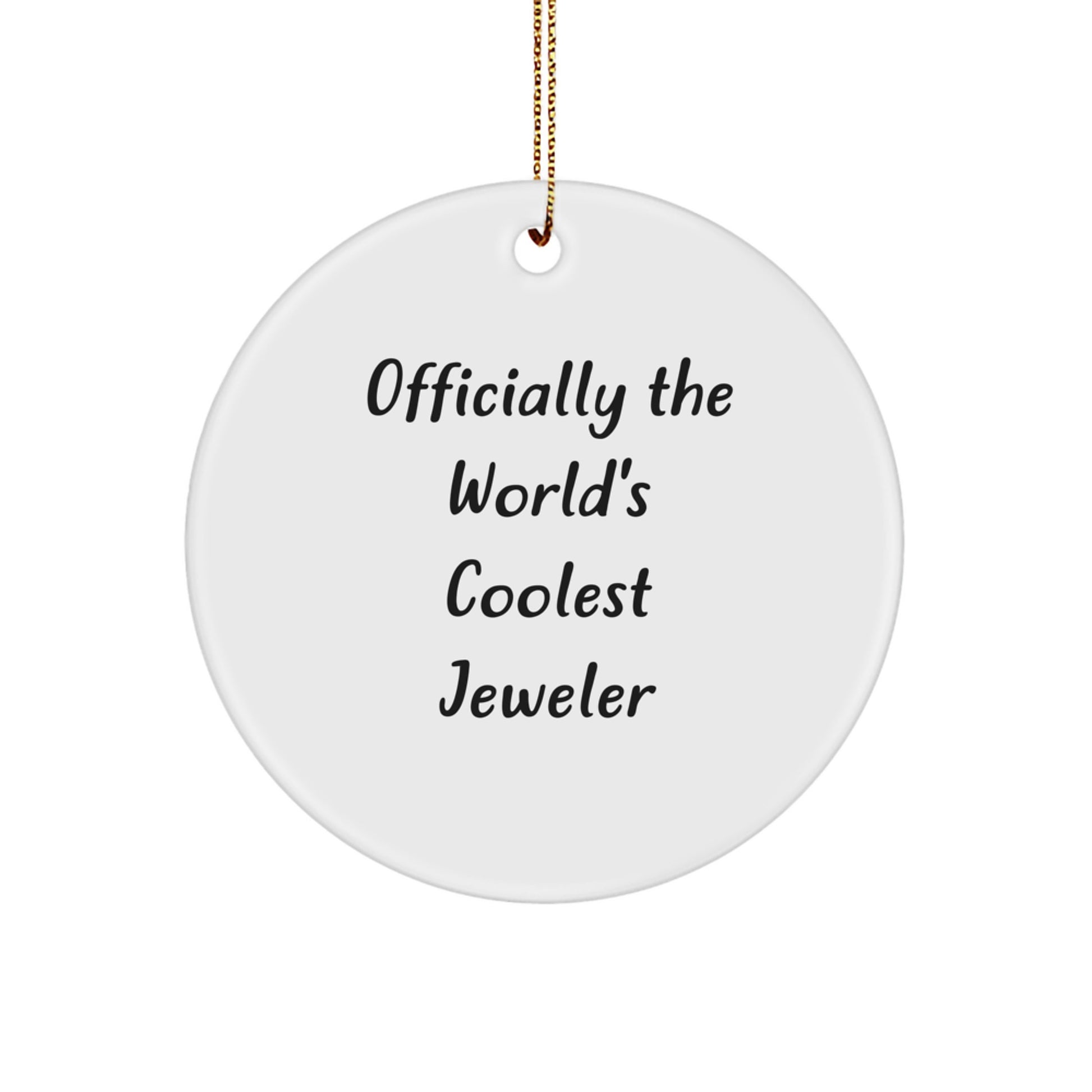 Quirky 'Officially The World's Coolest Jeweler' Circle Ornament Gifts from Friends to Jeweler, Perfect for Christmas Unique Gifts - Image 1