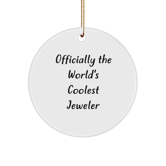 Quirky 'Officially The World's Coolest Jeweler' Circle Ornament Gifts from Friends to Jeweler, Perfect for Christmas Unique Gifts - Image 1