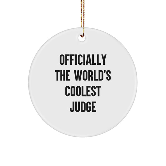 Funny Judge Gifts for Men - Officially The World's Coolest Judge Christmas Unique Decorations Circle Ornament, Gifts from Friends to Coworkers - Image 1