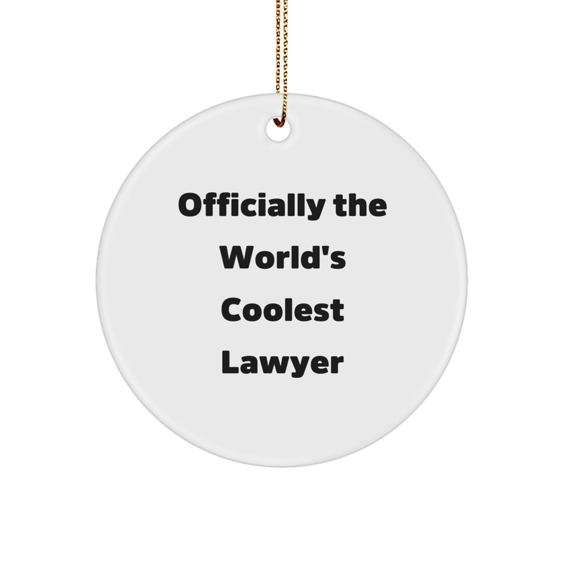 Funny Lawyer Gifts - Officially The World's Coolest Lawyer Christmas Circle Ornament for Men, Women, Friends, Family - Lawyer Office Decor, Lawyer Lawyer Gifts from Friends, Family - Image 1
