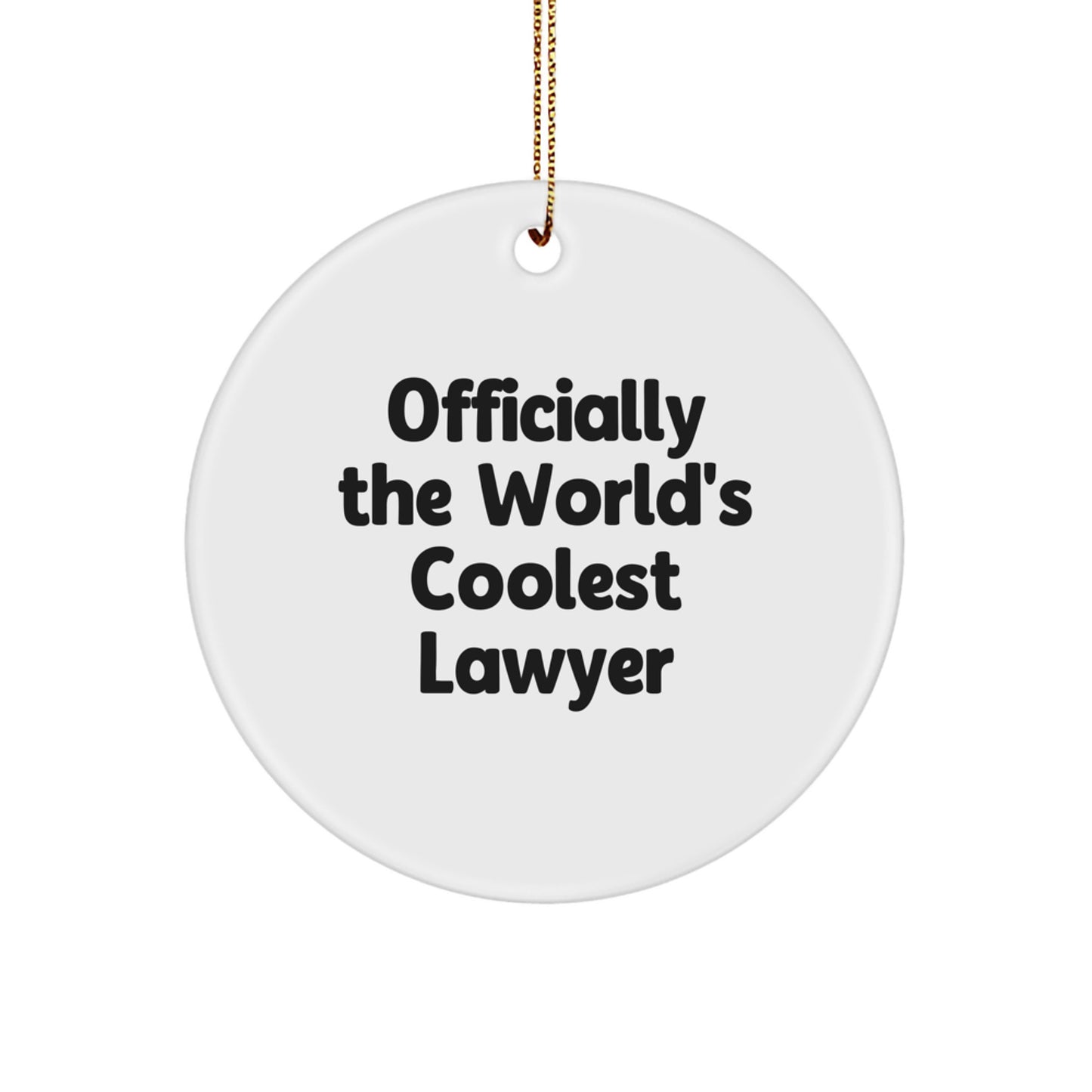 Funny Lawyer Gifts from Friends, Officially The World's Coolest Lawyer Circle Ornament, Christmas Unique Gifts for Lawyer Men - Image 1