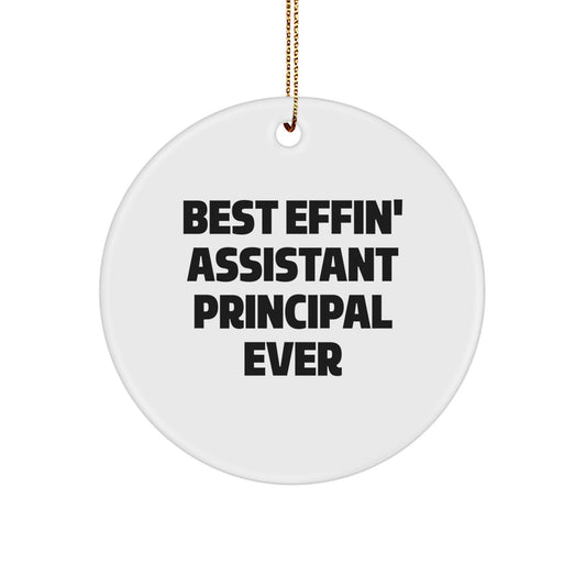 Funny Assistant Principal Gifts, Best Effin' Ever Circle Ornament, White Color, Christmas Unique Gifts for Assistant Principals, Gifts from Family - Image 1