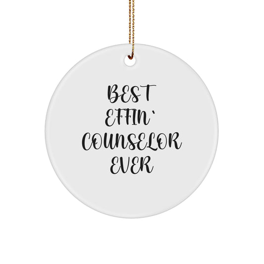 Funny Counselor Gifts from Friends for Christmas Unique Circle Ornament, Best Effin' Counselor Ever Quote, Counselor Appreciation - Image 1