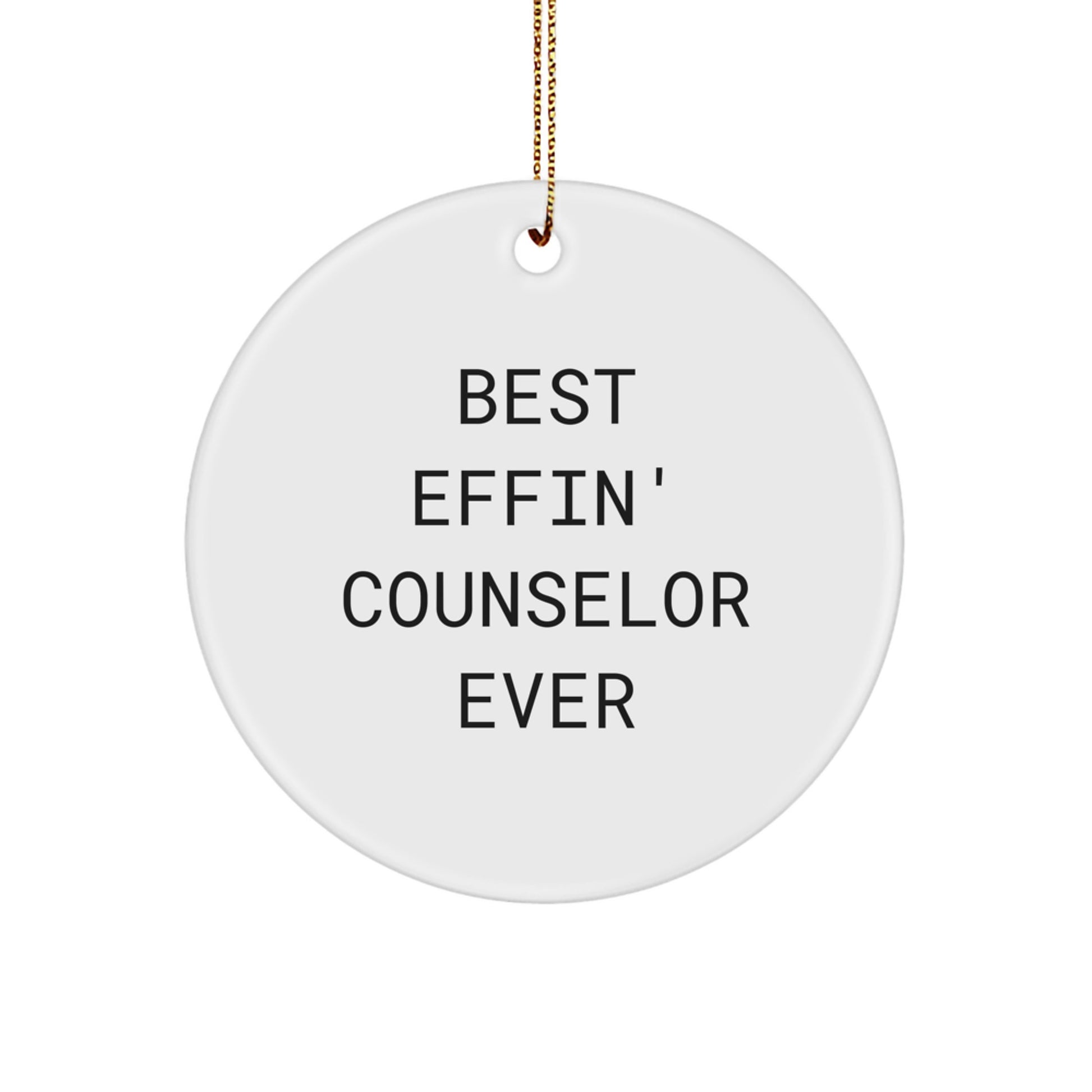 Funny Counselor Gifts from Friends - Best Effin' Counselor Ever Christmas Ornament for Counselor Office Decor - Image 1