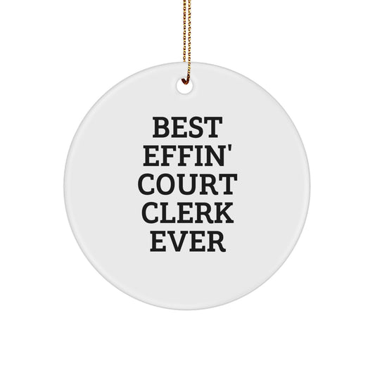 Funny Court Clerk Gifts from Friends, Best Effin' Court Clerk Ever Christmas Unique Ornaments for Court Clerk, Circle Ornament for Men and Women - Image 1