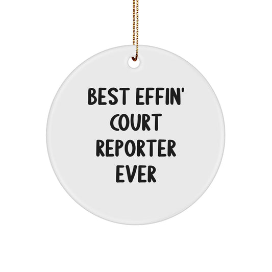 Funny Court Reporter Gifts from Friends, Funny Circle Ornaments, Best Effin' Court Reporter Ever Quote - Unique Christmas Unique Gifts - Image 1