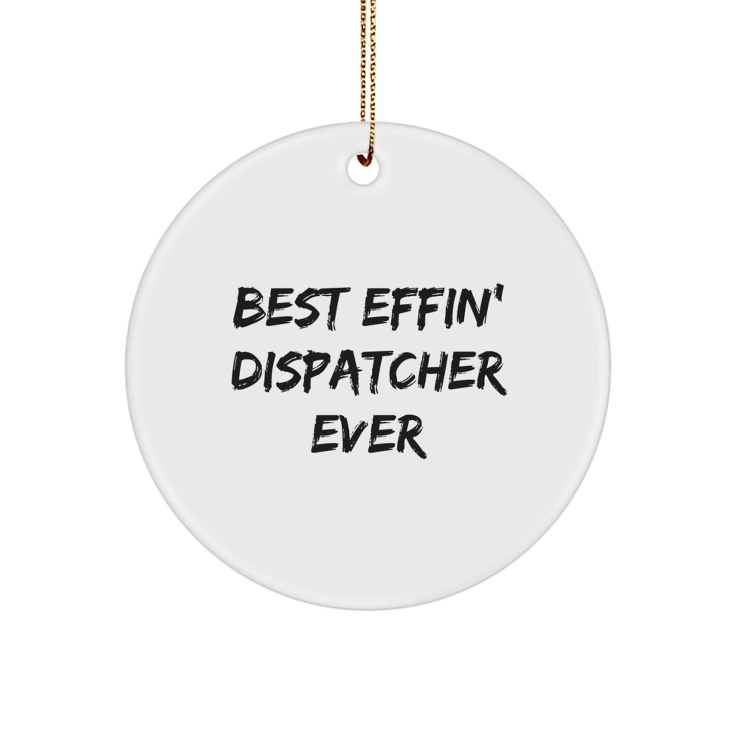 Funny Dispatcher Circle Ornament, Gift for Dispatcher, Christmas Unique Gifts from Friends, Family, Coworkers, Men, Women - Image 1