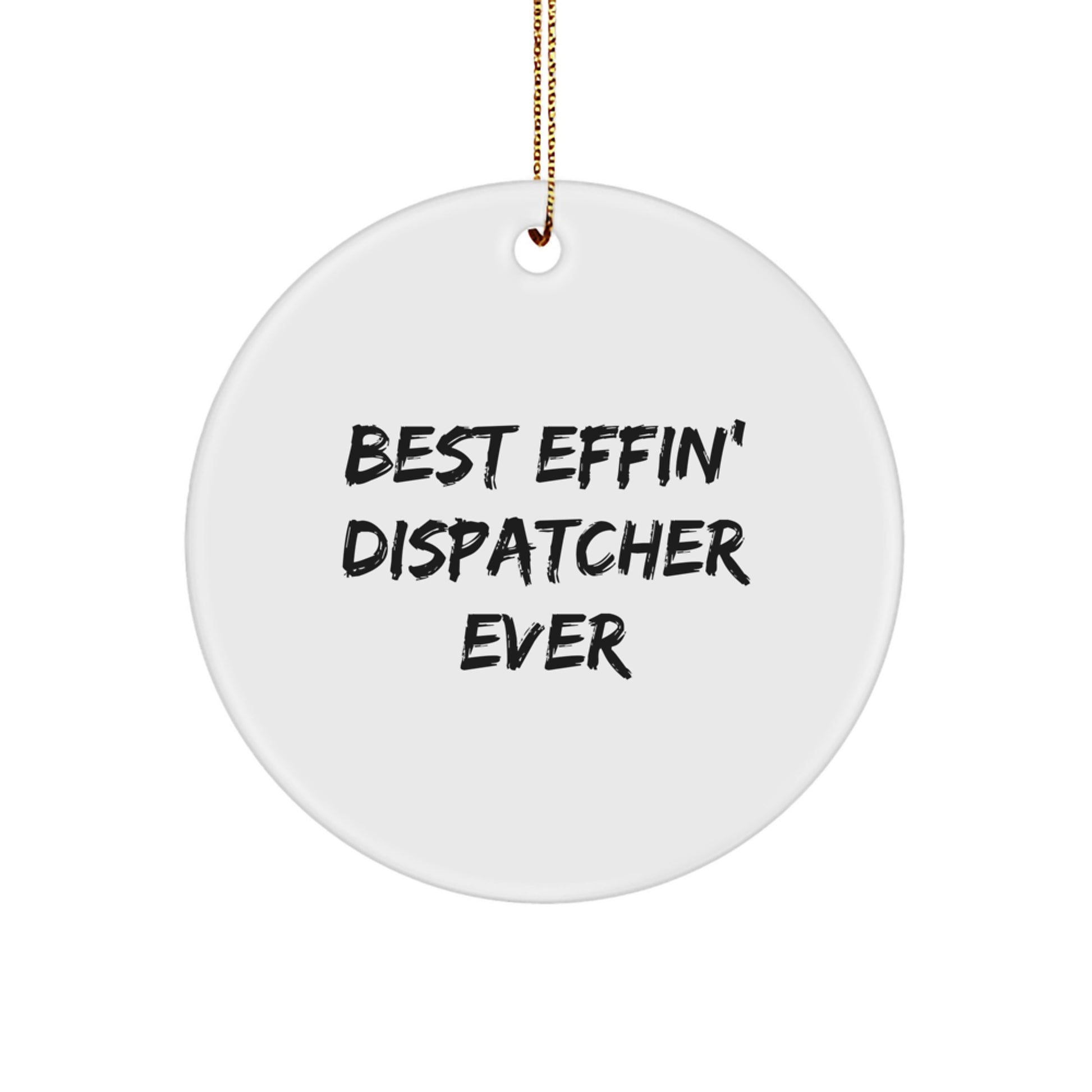 Funny Dispatcher Circle Ornament, Gift for Dispatcher, Christmas Unique Gifts from Friends, Family, Coworkers, Men, Women - Image 1
