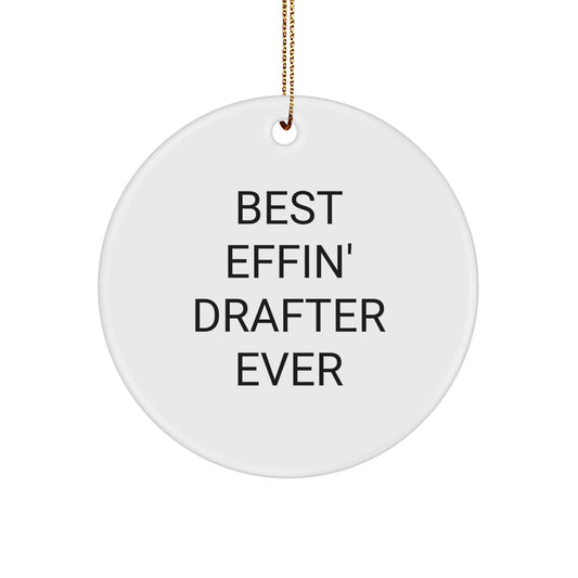 Funny Drafter Gifts from Men Friends and Family - Best Effin' Circle Ornament for Christmas Unique Decorations - Image 1