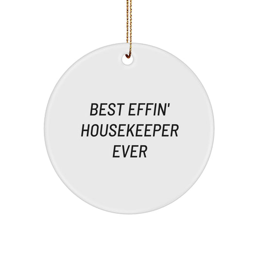 Funny Housekeeper Gifts from Friends for Housekeeper, Best Effin' Housekeeper Ever Circle Ornament, Christmas Unique Decorations - Image 1