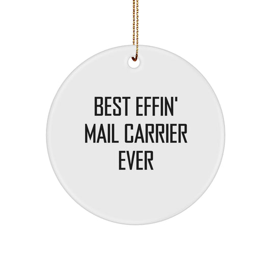 Funny Mail Carrier Gifts from Friends for the Best Effin' Mail Carrier Ever Circle Ornament - Christmas Unique Decorations - Image 1