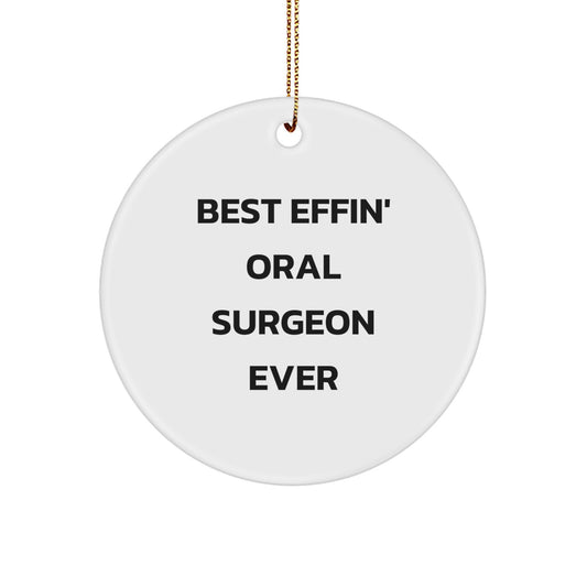 Funny Oral Surgeon Gifts from Friends for Christmas Unique Circle Ornament Best Effin Gifts - Image 1
