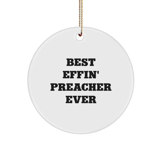 Funny Preacher Gifts from Friends for Men Preacher Christmas Unique Ornament - 'Best Effin' Preacher Ever' Christmas - Image 1