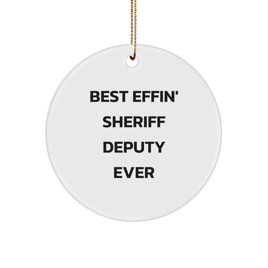 Funny Sheriff Deputy Gifts for Women, Best Effin' Sheriff Deputy Ever Circle Ornament, Christmas Unique Gifts from Family - Image 1