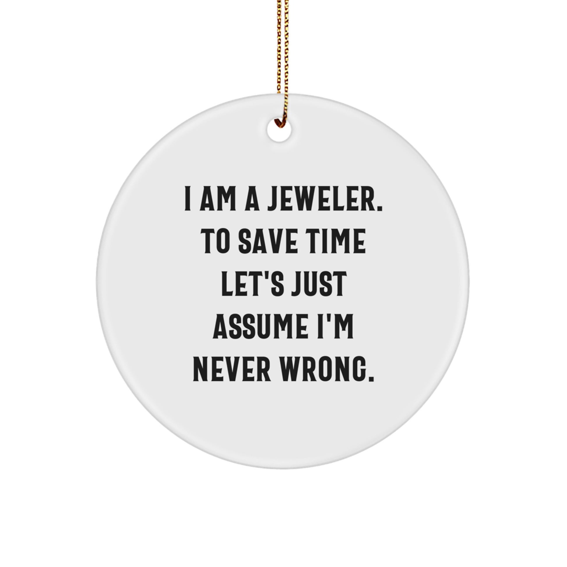 Funny Jeweler Gifts from Friends to Family, Circle Ornament for Christmas Unique Presents - Image 1