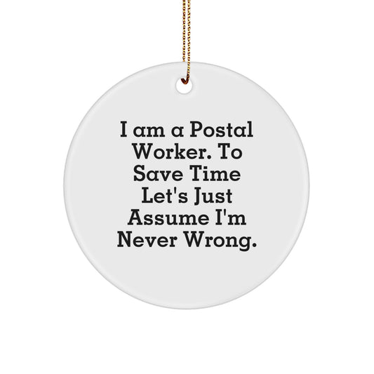 Funny Postal Worker Gifts from Friends Family - 'I Am A Postal Worker' Circle Ornament for Postal Worker Christmas Unique Gifts - Image 1