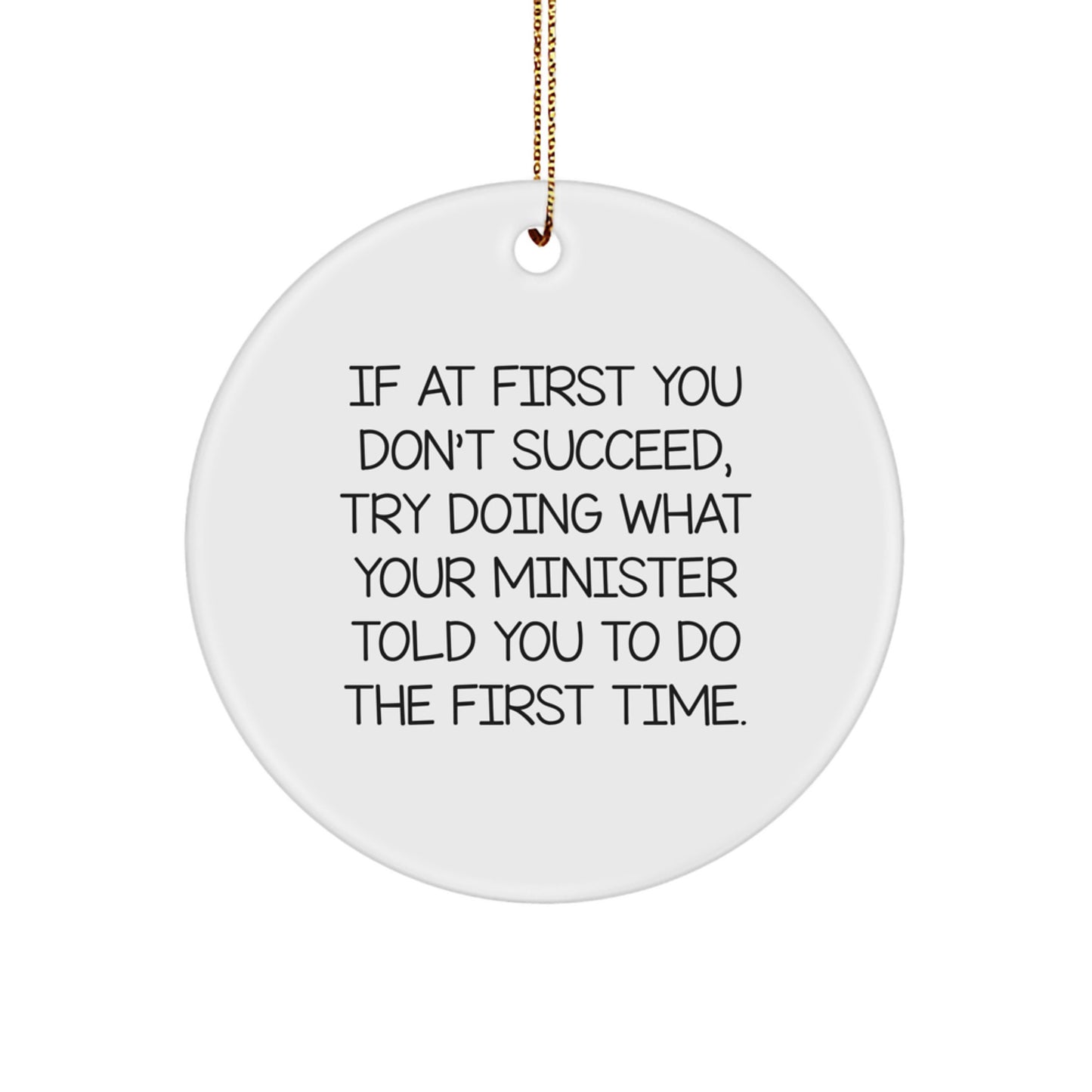 Funny Christmas Unique Gifts from Friends for Minister with Inspirational Quote Circle Ornament - Minister Minister Gifts - Image 1