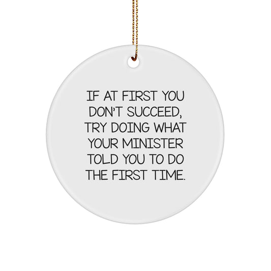 Funny Christmas Unique Gifts from Friends for Minister with Inspirational Quote Circle Ornament - Minister Minister Gifts - Image 1