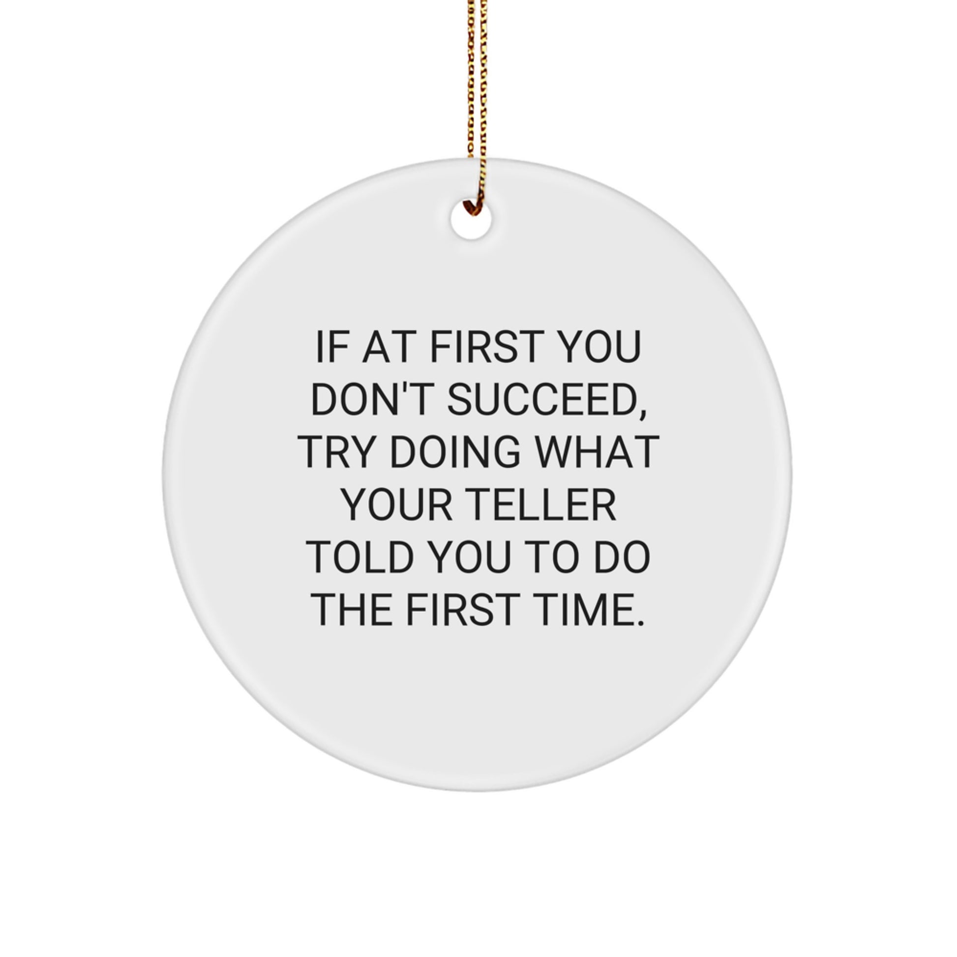 Funny Teller Gifts from Friends, Family, or Coworkers - Unique Christmas Circle Ornament for Teller with Inspirational Quote - Image 1